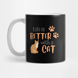 Life is Better with a Cat Mug